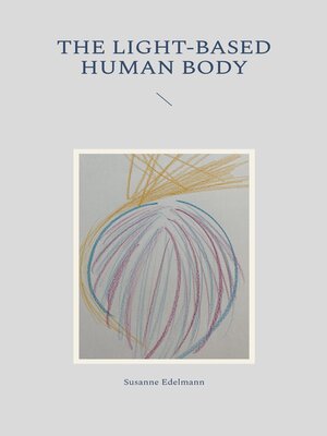 cover image of The light-based human body